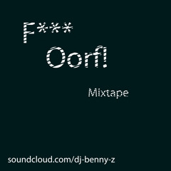 F*** Oorf Mixtape