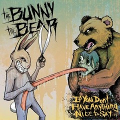 April 11th - The Bunny The Bear - Official Music Video