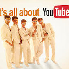 It's All About You(tube)- The Youtube Boyband