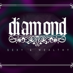 Diamond - Sexy And Wealthy