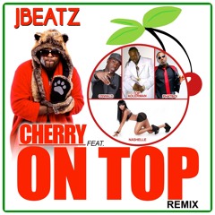 J-Beatz feat. Phatboi, Top Adlerman, Oswald & Nashelle - Cherry On Top (Remix)