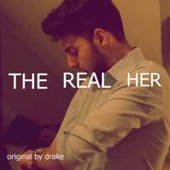 The Real Her (Drake Cover)