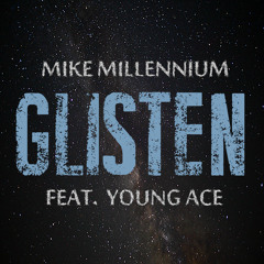 Glisten (feat. Young Ace) [Prod. By Roi]