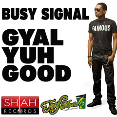 Busy Signal - Gyal Yuh Good (Rmx) By DJSäntö & Cristian Remix