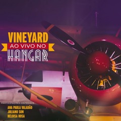 Vineyard - Ao Vivo No Hangar