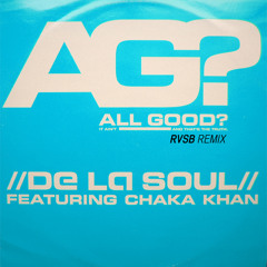 De La Soul - All Good - RVSB REMIX