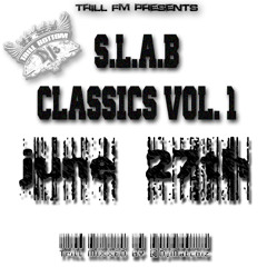 S.L.A.B The Dedication #TrillMixed By: Dj Matchiz