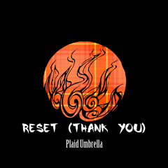 Okami - Reset (Thank You) [Plaid Umbrella Remix]