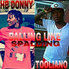 HB Donny Ft. Tooliano- Balling Like Spalding