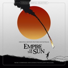 Remembering Empire of the Sun with Mike Matessino - Steven Spielberg and John Williams at their Best