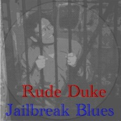 Jailbreak Blues (Featuring Jeff McCarthy)