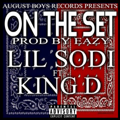 Lil Sodi - On The Set Ft King D (Prod By EazyThaProducer)