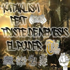 Kataklism - El Poder Feat. Triste De Nemesis (Ghost Rogue Prod.)