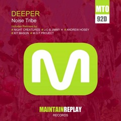Noise Tribe - Deeper (Night Creatures Remix)