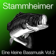 Eine kleine Bassmusik Vol.2 [21.04.2014]