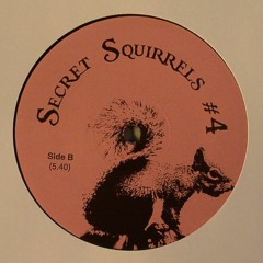 Secret Squirrels #4 - Side A