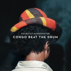 Kalbata & Mixmonster - Congo Beat The Drum feat. Major Mackeral [Kahn remix] (clip)