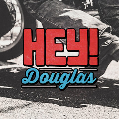 HEY DOUGLAS - StatusQuo