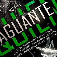 No Hay Quien Aguante-Ap ft. Marco El Negociante, Flow Dmente, Pachy Pleya, Jyd, Donny, Happi King,Charlo Campos,PrinceOne.mp3