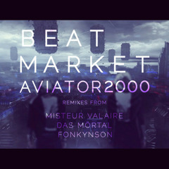 Beat Market - Aviator 2000 (Fonkynson Remix)
