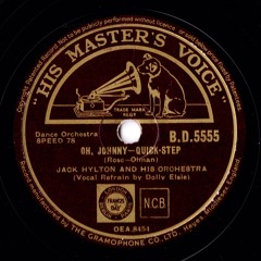 Jack Hylton and His Orchestra - Oh Johnny