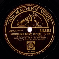 Jack Hylton and His Orchestra - Scatterbrain