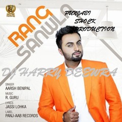 Rang Sanwla   Aarsh Benipal   (REMIX)