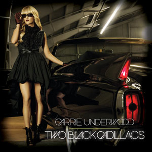 Carrie Underwood - Two Black Cadillacs Cover