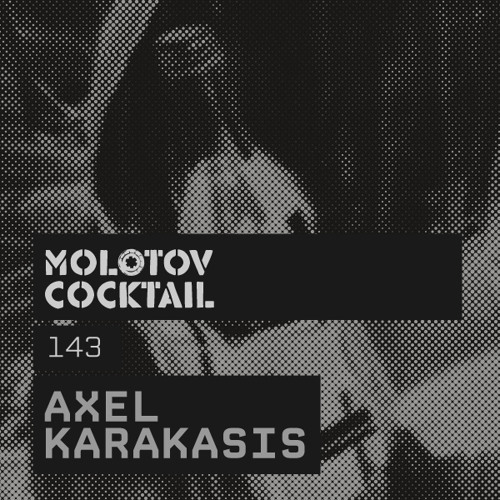 Molotov Cocktail 143 with Axel Karakasis