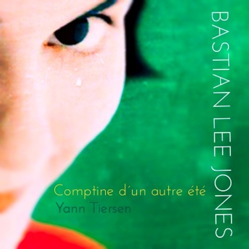 Stream Yann Tiersen - comptine d´un autre été: l´après-midi (movie: "The  fabulous world of Amélie") by Bastian Lee Jones | Listen online for free on  SoundCloud