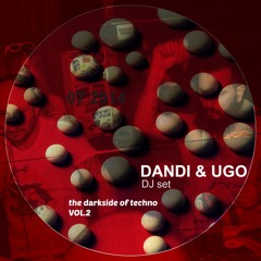 Free Download - Dandi & Ugo dj set - The Darkside Of TECHNO vol 2 - July 2014