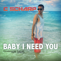 Baby I Need You ft Kim Davis & Gutta Butta