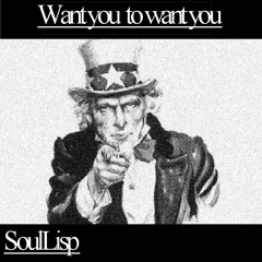 -Want You To Want You