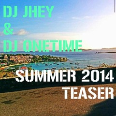 Dj OneTime & Dj Jhey Summer Teaser