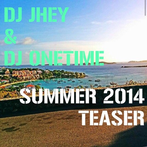 Dj OneTime & Dj Jhey Summer Teaser