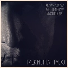 BC - Talkin (That Talk) Ft Mic Crenshaw (Previously Unreleased)