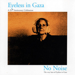 Eyeless In Gaza - No Noise