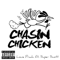Chasin' Chicken (feat. Super Scott)