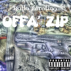 Rollo Tarotino - Offa' Zip