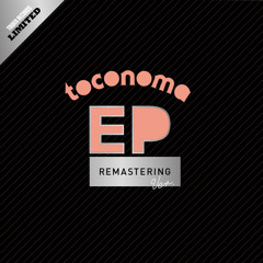 Toconoma EP REMASTERING_ALL TRACK_Digest