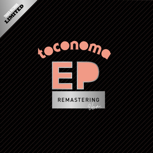 Toconoma EP REMASTERING_ALL TRACK_Digest