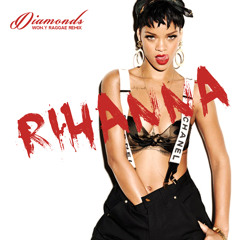 Rihanna - Dimonds (WONY Reggae Remix)