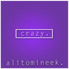 crazy. (prod. Ali)