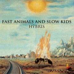 Hýbris  (Fast Animals Slow Kids Tribute)  [FREE DOWNLOAD]
