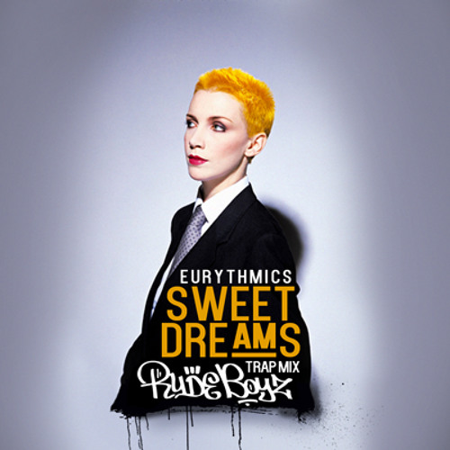 Stream Eurythmics - Sweet Dreams (RudeBoyz Remix) by RudeBoyz | Listen  online for free on SoundCloud