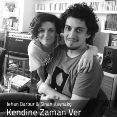 Jehan Barbur & Sinan Kaynakçı - Kendine Zaman Ver (Single) (2014)