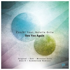 Zuubi Feat Natalie Orlie - See You Again (Summersaw Mix)