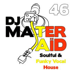 DJ Master Saïd's Soulful & Funky House Mix Volume 46