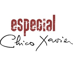 ESPECIAL CHICO XAVIER