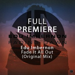 Full Premiere: Edu Imbernon - Fade It All Out (Original Mix) - Culprit LA